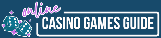 Online Casino Games Guide